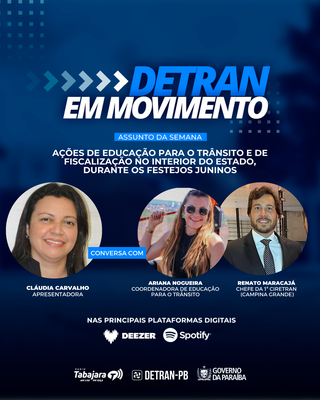 Ações de educação e fiscalização no interior do Estado em destaque no Detran em Movimento