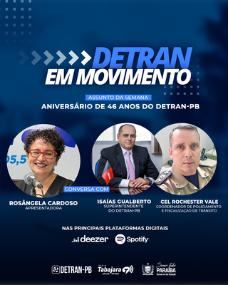 Aniversário de 46 anos do Detran-PB é destaque no programa Detran em Movimento