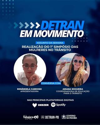 Detran em Movimento destaca a realização do 1º Simpósio das Mulheres no Trânsito