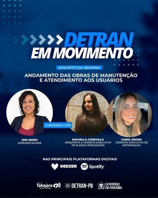 Detran em Movimento destaca andamento das obras de manutenção e atendimento aos usuários