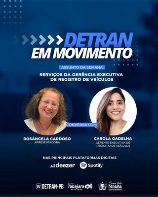Detran em Movimento destaca serviços da Gerência Executiva de Registro de Veículos