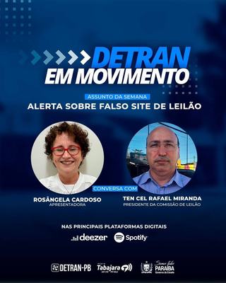 Detran em Movimento repercute o alerta sobre falso site de leilão