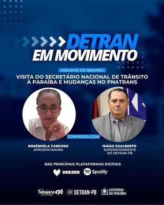 Detran em Movimento repercute visita do secretário Nacional de Trânsito à Paraíba