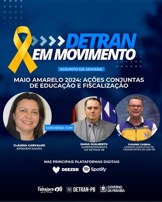 Campanha Maio Amarelo 2024 é destaque no Detran em Movimento