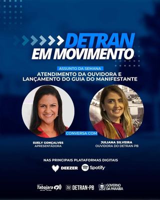 Detran em Movimento traz informações sobre atendimento da Ouvidora e lançamento do Guia do Manifestante